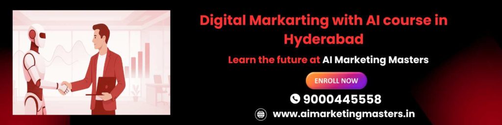 Digital Markarting with AI course in Hyderabad
