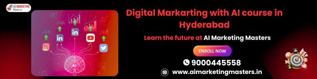 Digital Markarting with AI course in Hyderabad