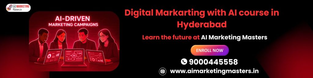 Digital Markarting with AI course in Hyderabad